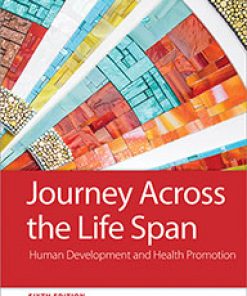 Test Bank for Journey Across the Life Span: Human Development and Health Promotion Sixth Edition by Elaine U. Polan