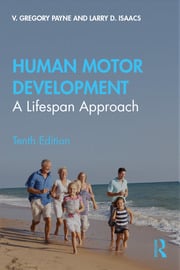 Test Bank For Human Motor Development A Lifespan Approach 10th Edition By Greg Payne