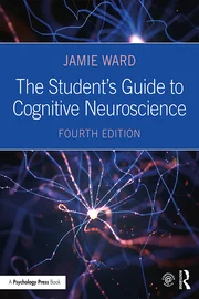 Test Bank For The Student's Guide to Cognitive Neuroscience 4th Edition By Jamie Ward