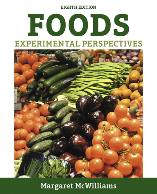 Foods Experimental Perspectives, 8th Edition Margaret McWilliams