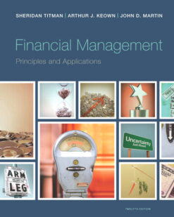 Test Bank For Financial Management Principles and Applications, 12E Sheridan J. Titman