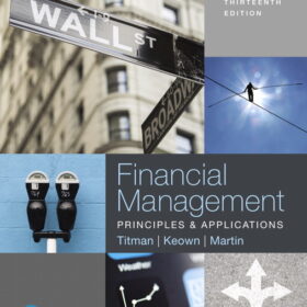 Test Bank For Financial Management Principles and Applications, 13E Sheridan J. Titman