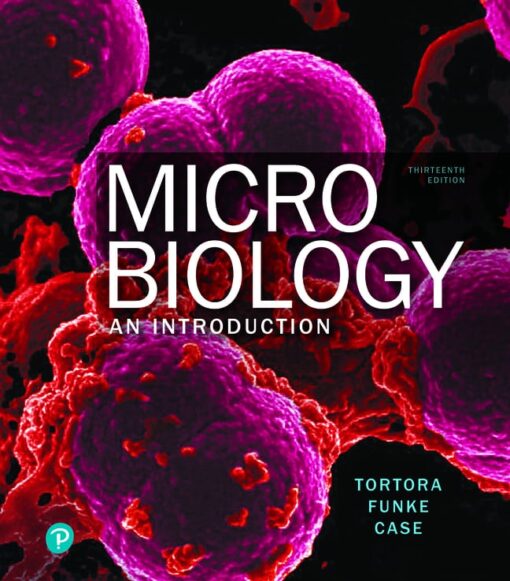 Test Bank For Microbiology: An Introduction, 13th Edition