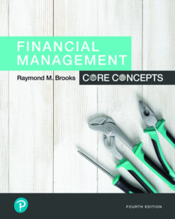 Test Bank For Financial Management: Core Concepts Plus MyLab Finance with Pearson eText -- Access Card Package, 4/E Raymond Brooks