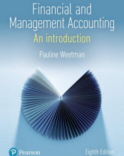 Solution Manuals For Financial and Management Accounting, 8th Edition Prof Pauline Weetman