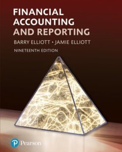 Solution Manuals For Financial Accounting and Reporting, 19th Edition Mr Barry Elliott