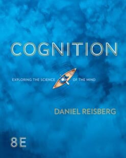 Cognition Exploring the Science of the Mind