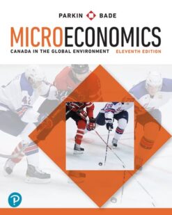 Test Bank For Microeconomics Canada in the Global Environment, 11E Michael Parkin