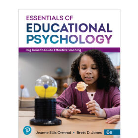 Test Bank For Essentials of Educational Psychology: Big Ideas To Guide Effective Teaching, 6th Edition Jeanne Ellis Ormrod