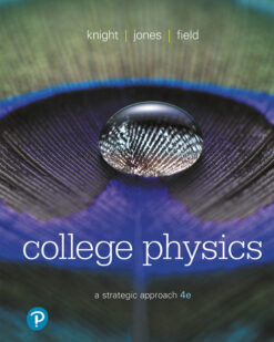 Test Bank For College Physics: A Strategic Approach, 4th Edition Randall D Knight