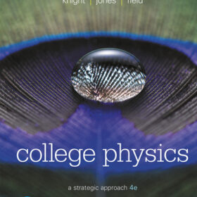 Test Bank For College Physics: A Strategic Approach, 4th Edition Randall D Knight