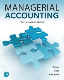 Test Bank For Managerial Accounting, Fourth Canadian Edition, 4E Karen W. Braun