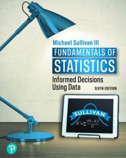 Test Bank For Fundamentals of Statistics, 6th Edition Michael Sullivan