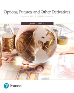 Solution Manuals For Options, Futures, and Other Derivatives, 11th Edition John C. Hull