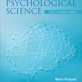 Test Bank For Introduction to Psychological Science, Third Canadian Edition By Mark Krause