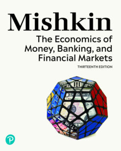 The Economics of Money, Banking, and Financial Markets, 13th edition