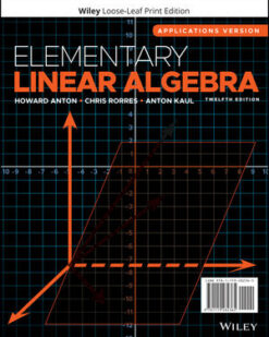 Elementary Linear Algebra, Applications Version, 12th Edition