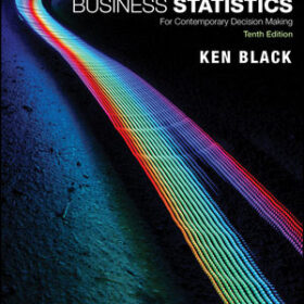 Business Statistics: For Contemporary Decision Making