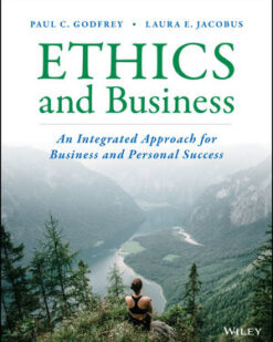 Ethics and Business: An Integrated Approach for Business and Personal Success