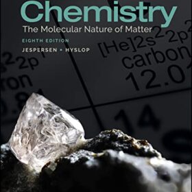 Chemistry: The Molecular Nature of Matter