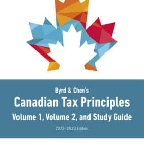 Byrd & Chen's Canadian Tax Principles, 2022-2023, Volume 1, 1st edition