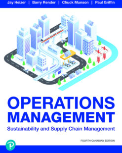 Operations Management: Sustainability and Supply Chain Management, Canadian Edition