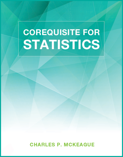 Corequisite for Statistics Charles P. McKeague