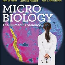 Microbiology: The Human Experience First Edition