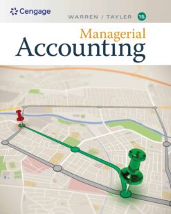 Managerial Accounting, 15th Edition by Carl Warren