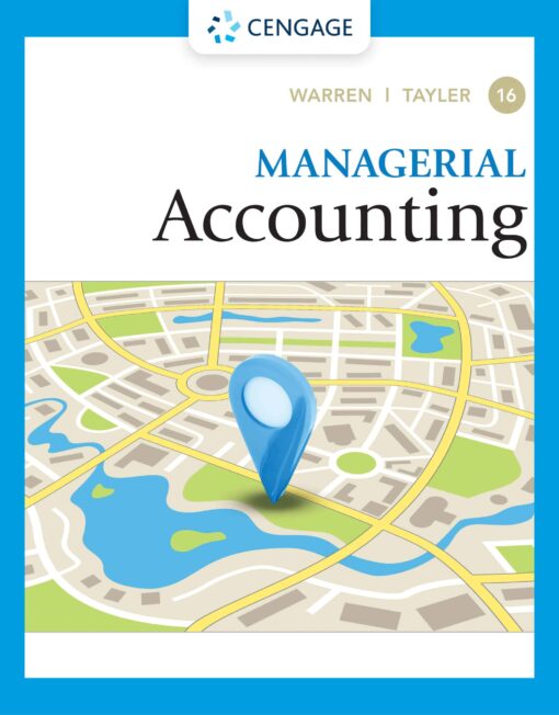 Managerial Accounting 16e Warren