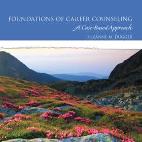 Foundations of Career Counseling: A Case-Based Approach