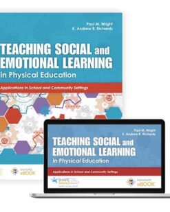 Teaching Social and Emotional Learning in Physical Education FIRST EDITION Paul M Wright Andrew R Richards