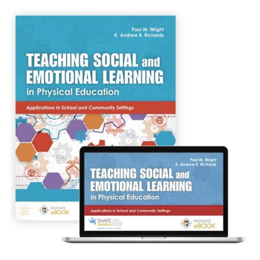 Teaching Social and Emotional Learning in Physical Education FIRST EDITION Paul M Wright Andrew R Richards