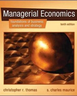 Test Bank For Managerial Economics 10th edition by Christopher R. Thomas