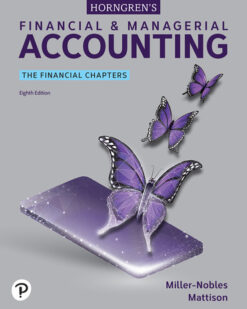 Horngren's Financial & Managerial Accounting, The Financial Chapters