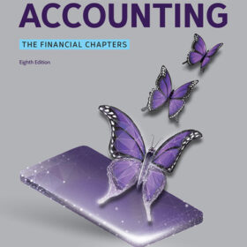 Horngren's Financial & Managerial Accounting, The Financial Chapters