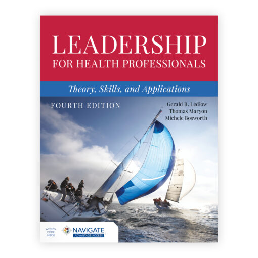 test bank Leadership for Health Professionals Theory, Skills, and Applications FOURTH EDITION Gerald (Jerry) R. Ledlow