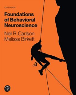 Foundations of Behavioral Neuroscience, 10th edition Neil R. Carlson