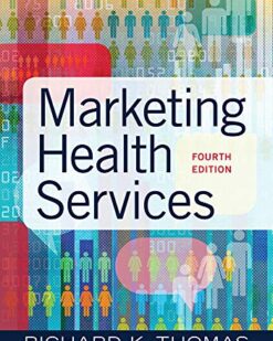 Test Bank For Marketing Health Services 4 Edition Thomas