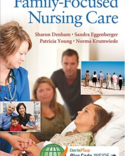 Family-Focused Nursing Care Sharon A. Denham