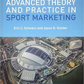 Test Bank For Advanced Theory and Practice in Sport Marketing 3 Edition Eric C. Schwarz