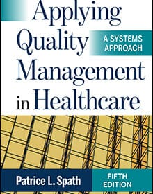 Test Bank For Applying Quality Management in Healthcare A Systems Approach, 5e Spath