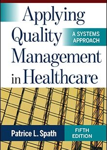 Test Bank For Applying Quality Management in Healthcare A Systems Approach, 5e Spath