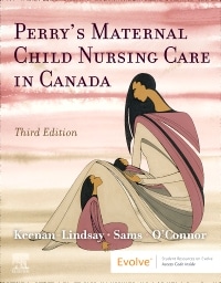 Perry’s Maternal Child Nursing Care in Canada, 3rd Edition by Lisa Keenan-Lindsay