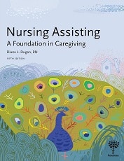 Nursing Assisting: A Foundation in Caregiving 5e test