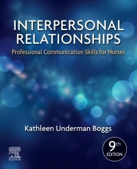 Interpersonal Relationships, 9th Edition by Kathleen Underman Boggs Test Bank