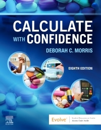 Calculate with Confidence, 8th Edition by Deborah C. Morris