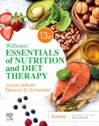 Williams' Essentials of Nutrition and Diet Therapy, 13th Edition by Joyce Ann Gilbert