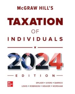 Taxation of Individuals and Business entities by Spilker, et al. 2024 edition (15th edition)