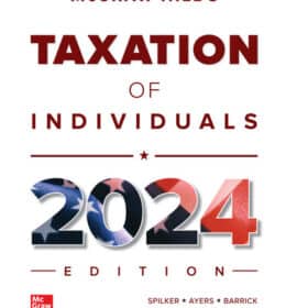 Taxation of Individuals and Business entities by Spilker, et al. 2024 edition (15th edition)